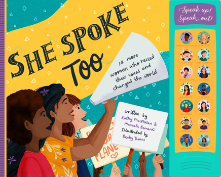 Hardcover She Spoke Too: 14 More Women Who Raised Their Voices and Changed the World Book