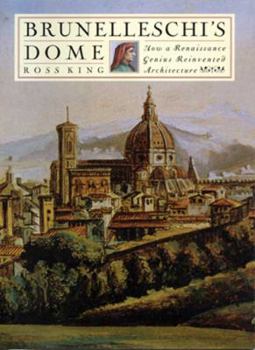 Hardcover Brunelleschi's Dome: How a Renaissance Genius Reinvented Architecture Book