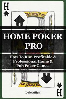 Paperback Home Poker Pro: How To Run Profitable & Professional Home & Pub Poker Games Book