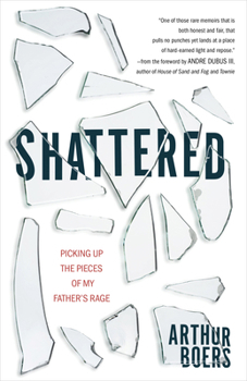 Paperback Shattered: Picking Up the Pieces of My Father's Rage Book