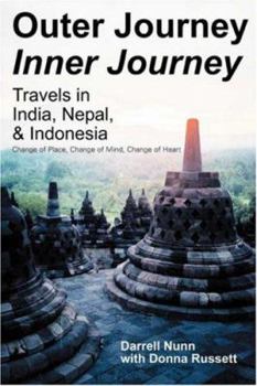 Paperback Outer Journey Inner Journey: Travels in India, Nepal, & Indonesia Book