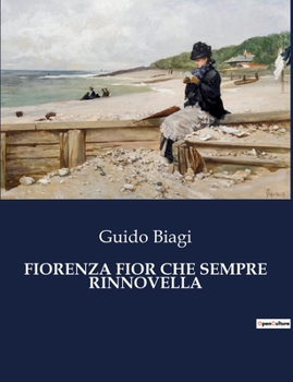 Paperback Fiorenza Fior Che Sempre Rinnovella [Italian] Book