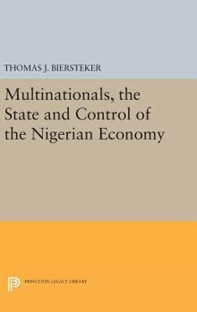 Hardcover Multinationals, the State and Control of the Nigerian Economy Book