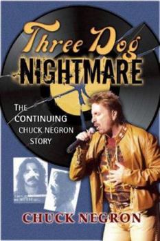 Paperback Three Dog Nightmare: The Continuing Chuck Negron Story Book