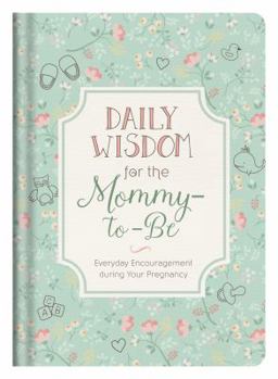 Hardcover Daily Wisdom for the Mommy-To-Be Book