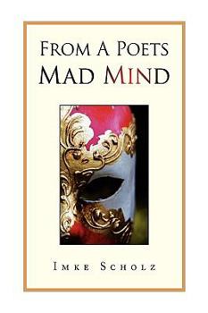 From a Poets Mad Mind