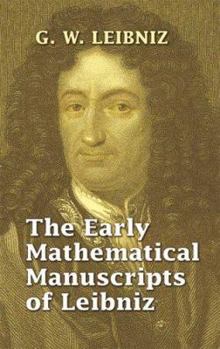 Paperback The Early Mathematical Manuscripts of Leibniz (Dover Books on Mathematics) Book
