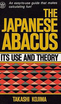 Paperback The Japanese Abacus: Its Use and Theory Book