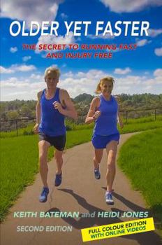 Paperback Older Yet Faster: The Secret to Running Fast and Injury Free Book