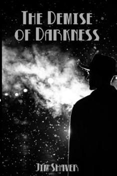 Paperback The Demise of Darkness Book