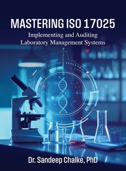 Hardcover Mastering ISO 17025: Implementing and Auditing Laboratory Management Systems Book