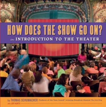 Hardcover How Does the Show Go On?: An Introduction to the Theater Book