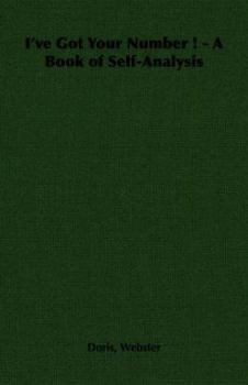 Paperback I've Got Your Number ! - A Book of Self-Analysis Book
