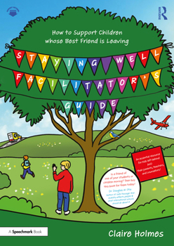 Paperback Staying Well Facilitator's Guide: How to Support Children Whose Best Friend Is Leaving Book