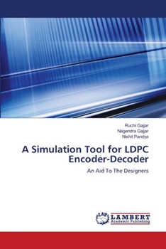 Paperback A Simulation Tool for LDPC Encoder-Decoder Book