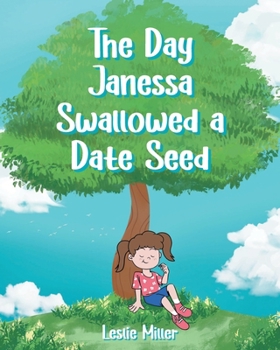 Paperback The Day Janessa Swallowed A Date Seed Book