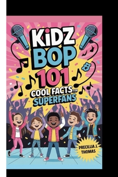 Paperback Kidz Bop: 101 Cool Facts For Superfans Book