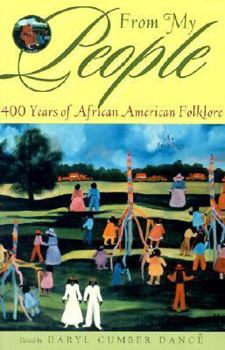 From My People: 400 Years of African American Folklore: An Anthology