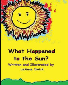 Paperback What Happened to the Sun?: First Book in the Sunny Day Series Book