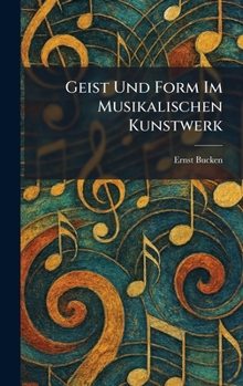 Hardcover geist und form im musikalischen kunstwerk [German] Book
