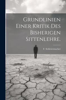 Paperback Grundlinien einer Kritik des bisherigen Sittenlehre. [German] Book