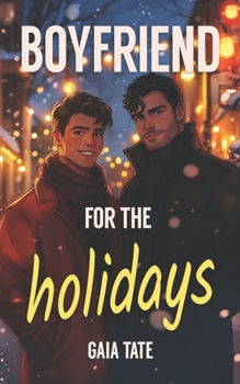 Boyfriend for the Holidays: MM Short Story Romance