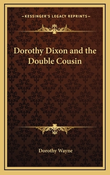 Dorothy Dixon and the Double Cousin - Book #4 of the Dorothy Dixon