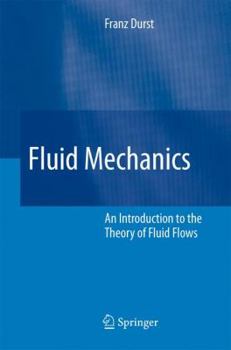Hardcover Fluid Mechanics: An Introduction to the Theory of Fluid Flows Book