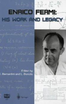 Hardcover Enrico Fermi: His Work and Legacy Book