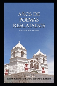 Paperback Años de poemas rescatados: Recopilación personal [Spanish] Book