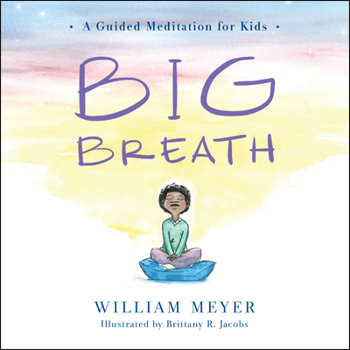 Hardcover Big Breath: A Guided Meditation for Kids Book