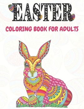 Paperback Easter: Coloring Book For Adults: Unique Easter Eggs Designs; Size 8.5" X11" and 100 Pages Book