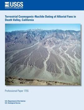 Paperback Terrestrial Cosmogenic-Nuclide Dating of Alluvial Fans in Death Valley, California Book