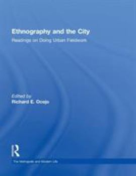 Hardcover Ethnography and the City: Readings on Doing Urban Fieldwork Book