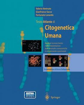 Paperback Testo-Atlante Di Citogenetica Umana: Guida Al Riconoscimento E Alla Interpretazione Delle Anomalie Cromosomiche in Eta Prenatale E Postnatale [Italian] Book