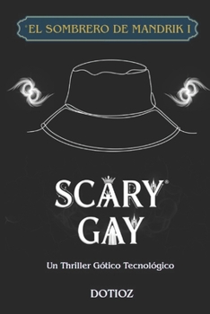 Paperback Sombrero de Mandrik I: Scary Gay [Spanish] Book