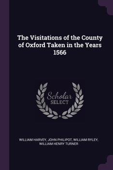 Paperback The Visitations of the County of Oxford Taken in the Years 1566 Book