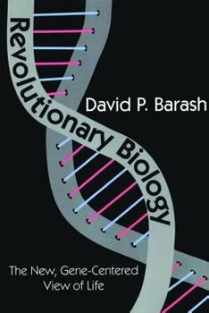 Paperback Revolutionary Biology: The New, Gene-Centered View of Life Book