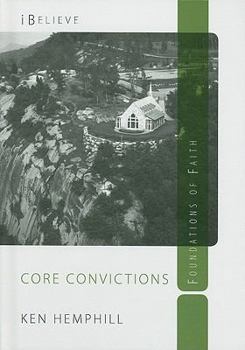 Hardcover Core Convictions: Foundations of Faith Book