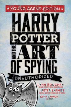 Paperback Harry Potter and the Art of Spying: Young Agent Edition Book