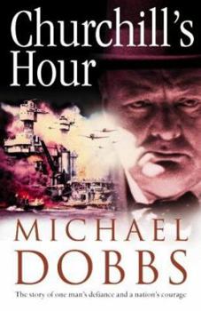 Churchill's Hour - Book #3 of the Winston Churchill
