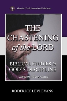 Paperback The Chastening of the Lord: Biblical Studies in God's Discipline Book