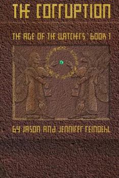 Paperback The Corruption: The Age of the Watchers: Book 1 Book
