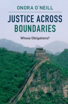 Hardcover Justice Across Boundaries: Whose Obligations? Book