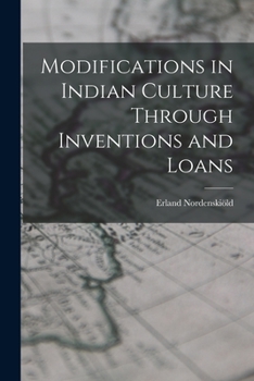 Paperback Modifications in Indian Culture Through Inventions and Loans Book