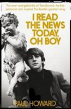 Paperback I Read the News Today, Oh Boy: The Short and Gilded Life of Tara Browne, the Man Who Inspired the Beatles' Greatest Song Book
