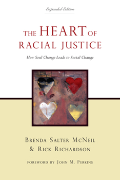 Paperback The Heart of Racial Justice: How Soul Change Leads to Social Change Book