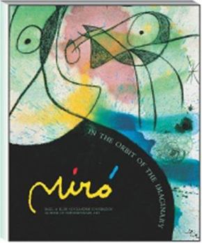 Hardcover Joan Miro: In the Orbit of the Imaginary Book