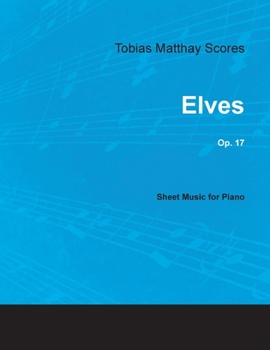 Paperback Tobias Matthay Scores - Elves, Op. 17 - Sheet Music for Piano Book