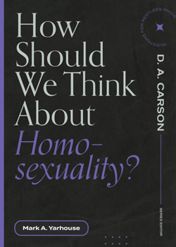 Paperback How Should We Think about Homosexuality? Book